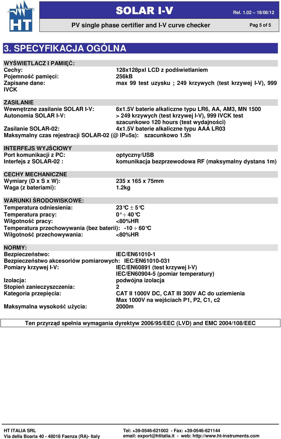 Wewnętrzne zasilanie SOLAR I-V: 6x1.