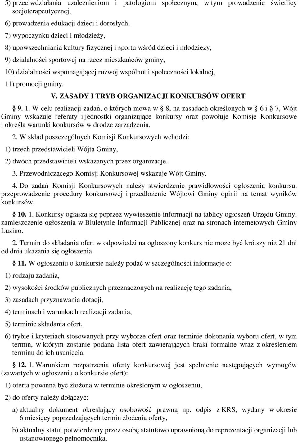 promocji gminy. V. ZASADY I TRYB ORGANIZACJI KONKURSÓW OFERT 9. 1.