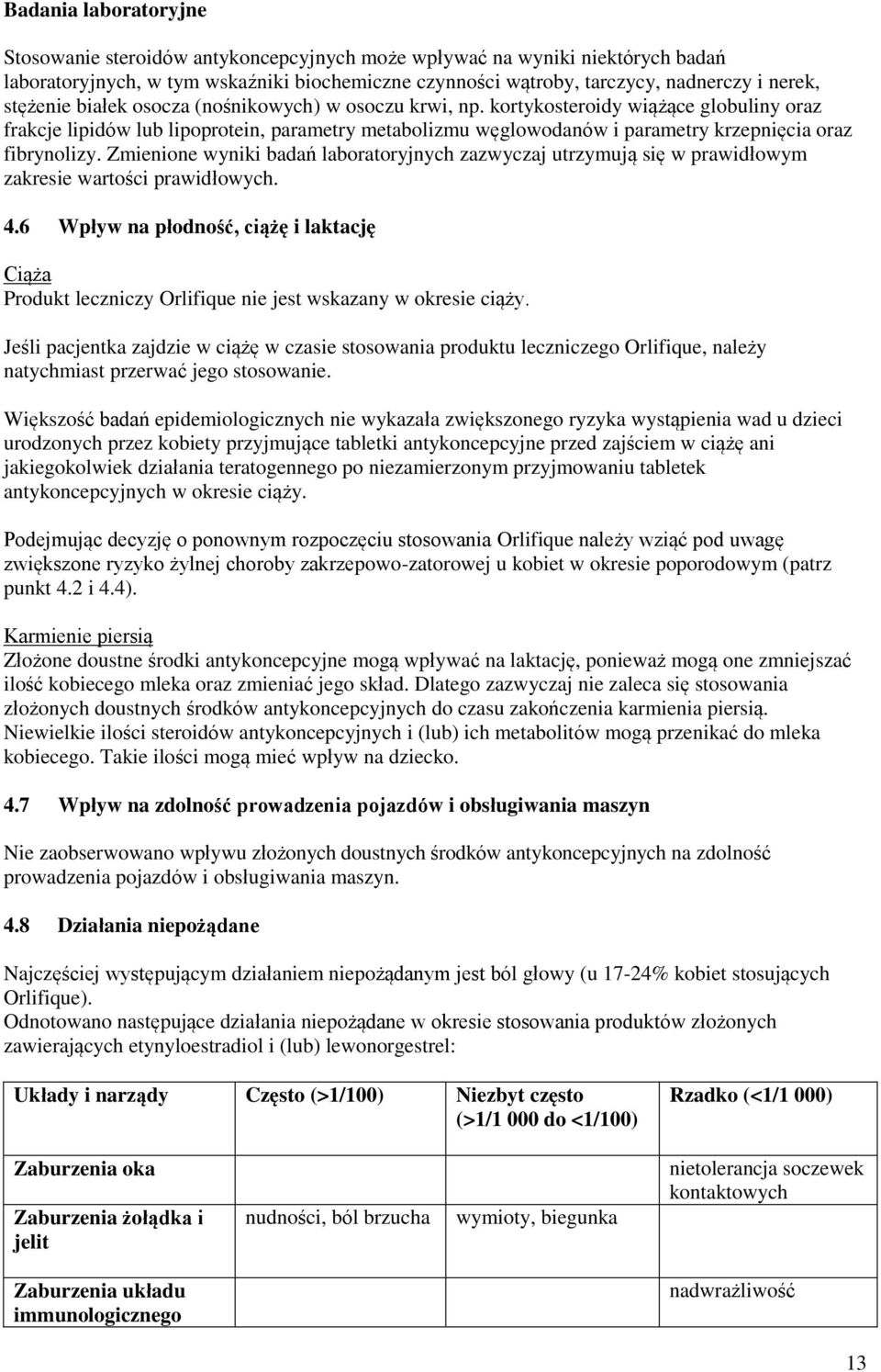kortykosteroidy wiążące globuliny oraz frakcje lipidów lub lipoprotein, parametry metabolizmu węglowodanów i parametry krzepnięcia oraz fibrynolizy.
