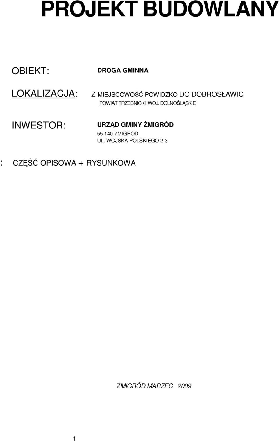 DOLNOŚLĄSKIE URZĄD GMINY śmigród 55-140 śmigród UL.