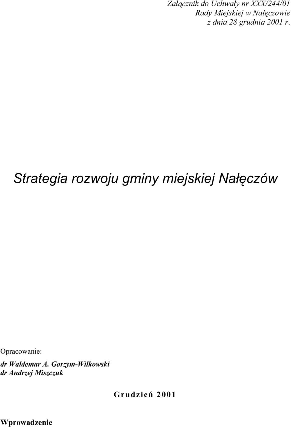 Strategia rozwoju gminy miejskiej Nałęczów Opracowanie: dr