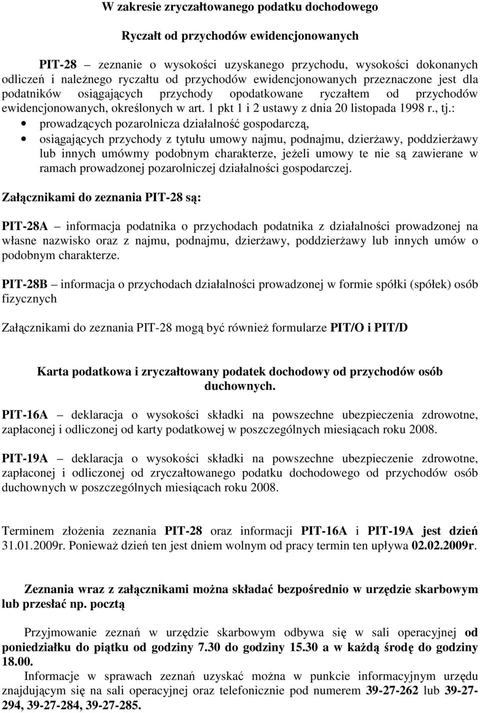 1 pkt 1 i 2 ustawy z dnia 20 listopada 1998 r., tj.