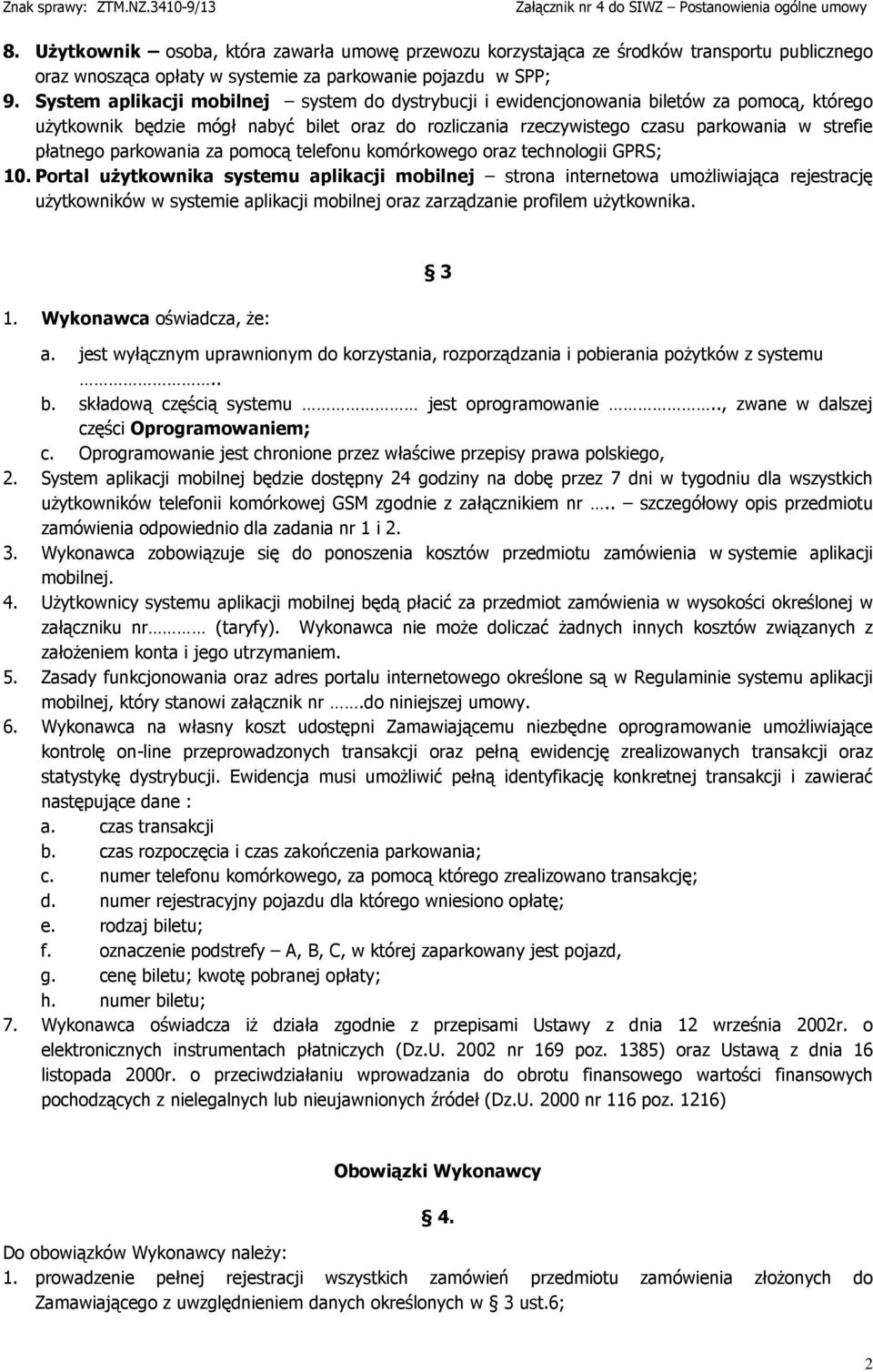 parkowania za pomocą telefonu komórkowego oraz technologii GPRS; 10.