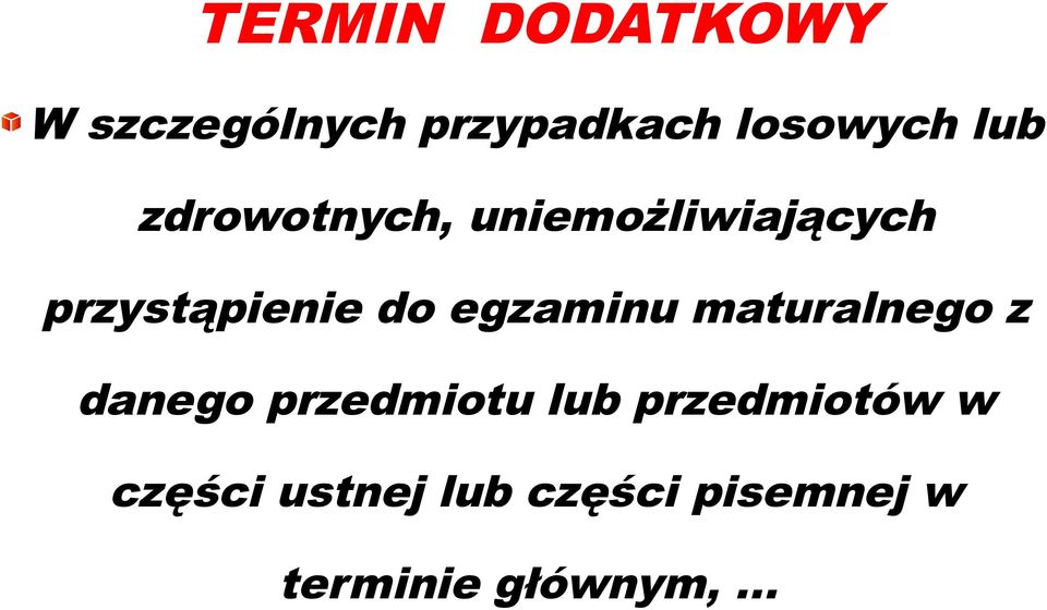 egzaminu maturalnego z danego przedmiotu lub