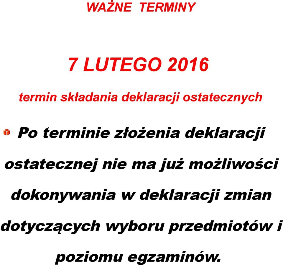 deklaracji ostatecznej nie ma już możliwości