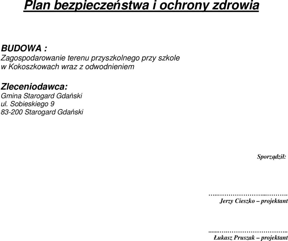 Zleceniodawca: Gmina Starogard Gdański ul.