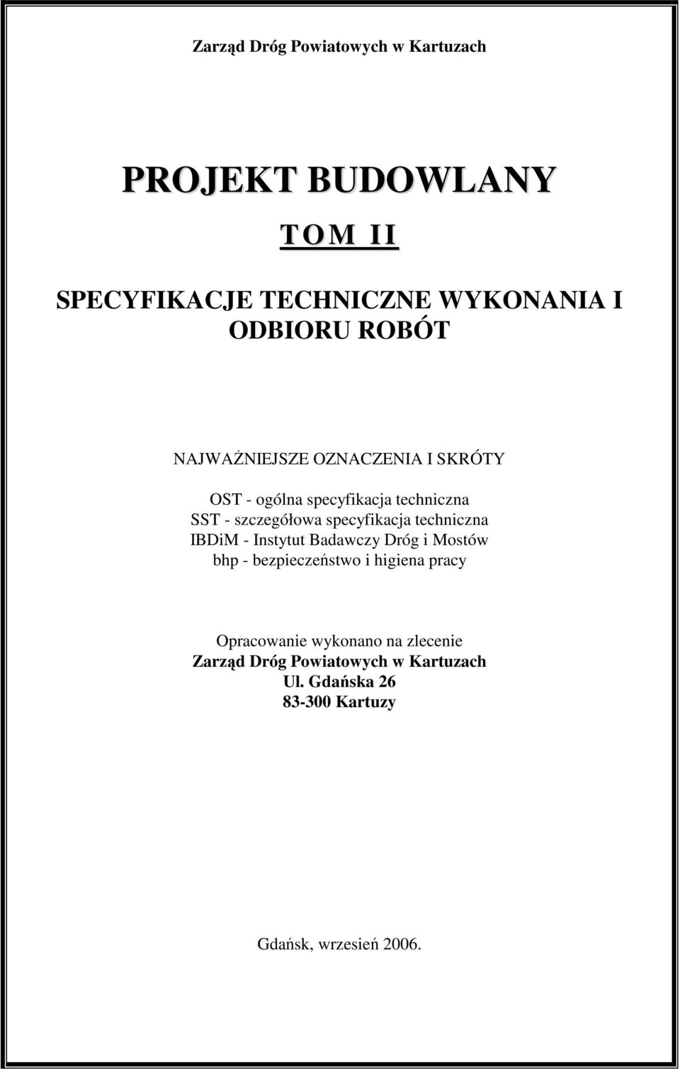specyfikacja techniczna IBDiM - Instytut Badawczy Dróg i Mostów bhp - bezpieczeństwo i higiena pracy