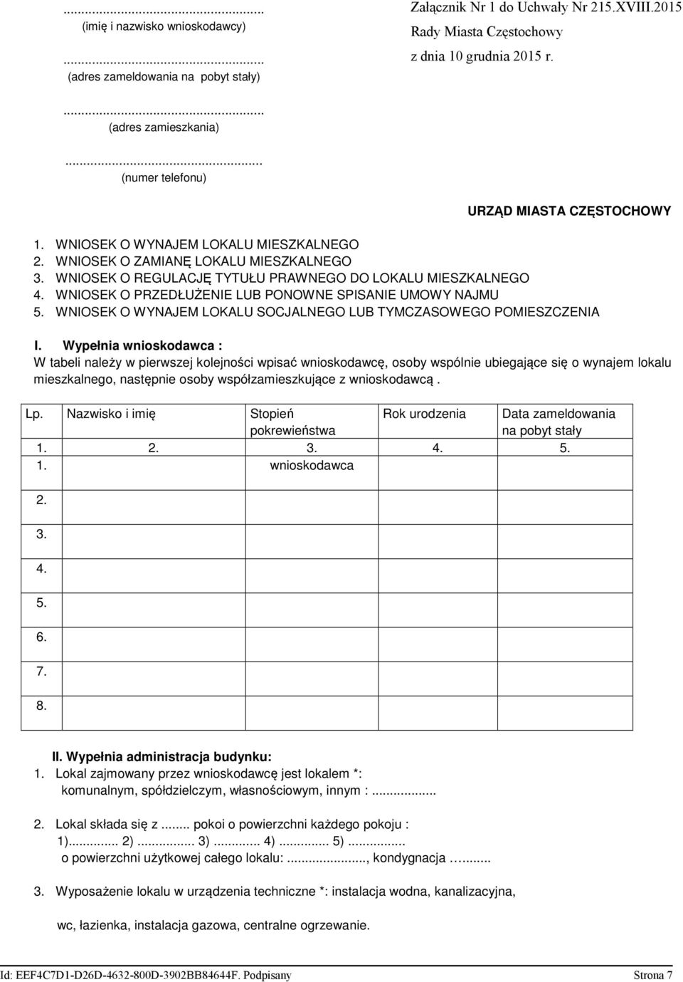 WNIOSEK O PRZEDŁUŻENIE LUB PONOWNE SPISANIE UMOWY NAJMU 5. WNIOSEK O WYNAJEM LOKALU SOCJALNEGO LUB TYMCZASOWEGO POMIESZCZENIA I.