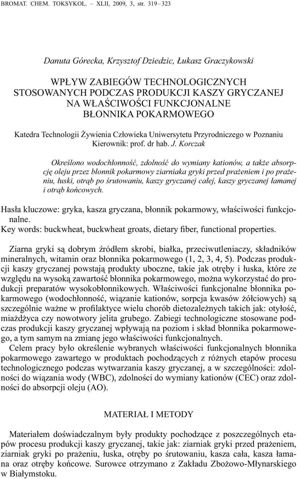 Technologii Żywienia Człowieka Uniwersytetu Przyrodniczego w Poznaniu Kierownik: prof. dr hab. J.