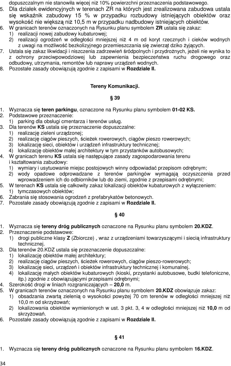przypadku nadbudowy istniejących obiektów. 6.