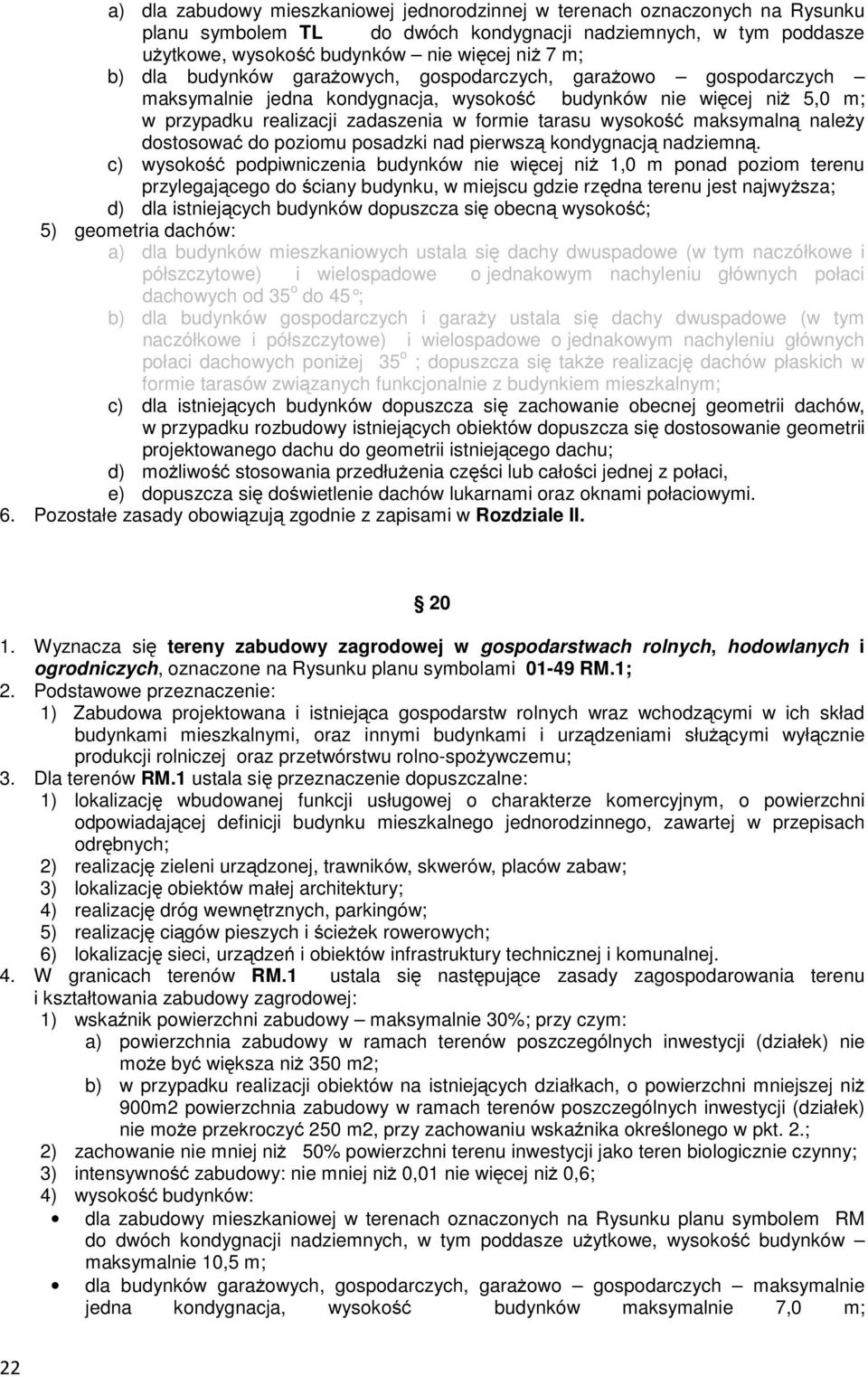 maksymalną należy dostosować do poziomu posadzki nad pierwszą kondygnacją nadziemną.