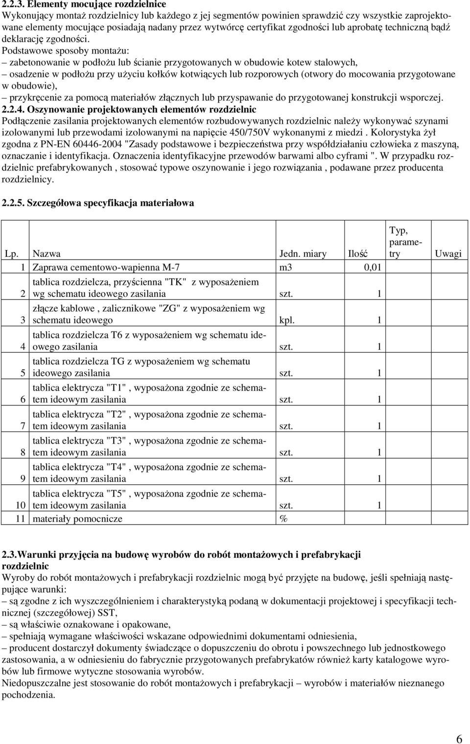 zgodności lub aprobatę techniczną bądź deklarację zgodności.