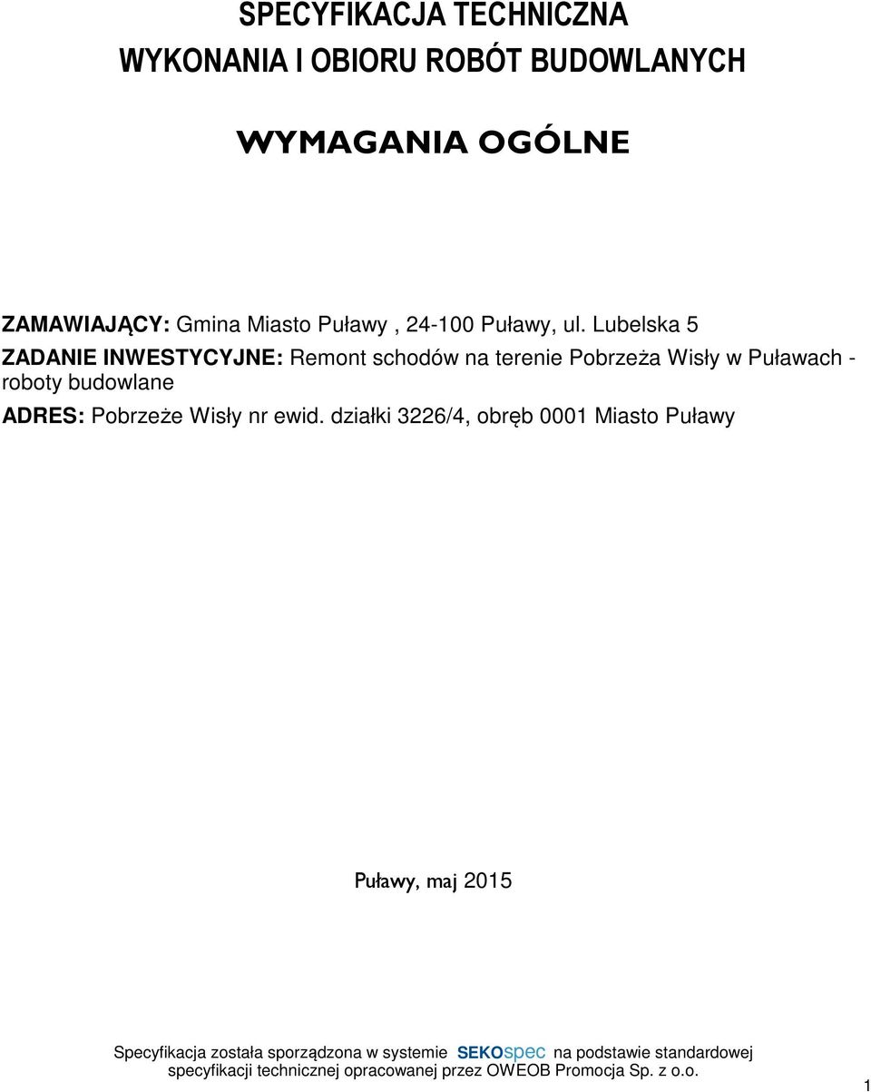 Lubelska 5 ZADANIE INWESTYCYJNE: Remont schodów na terenie Pobrzeża Wisły w
