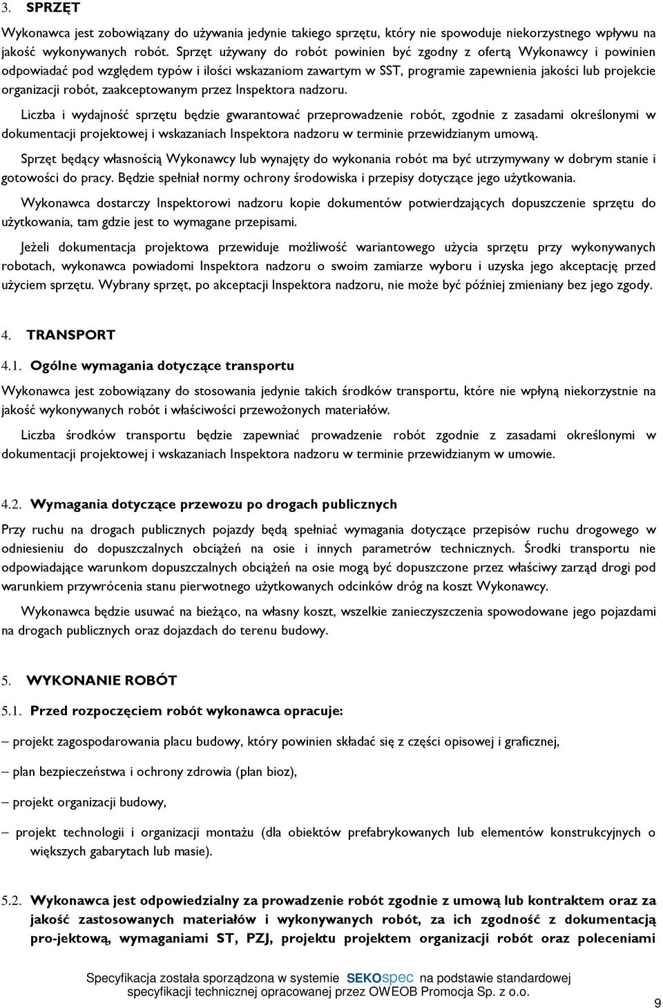 robót, zaakceptowanym przez Inspektora nadzoru.