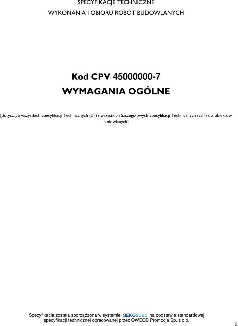 wszystkich Specyfikacji Technicznych (ST) i wszystkich