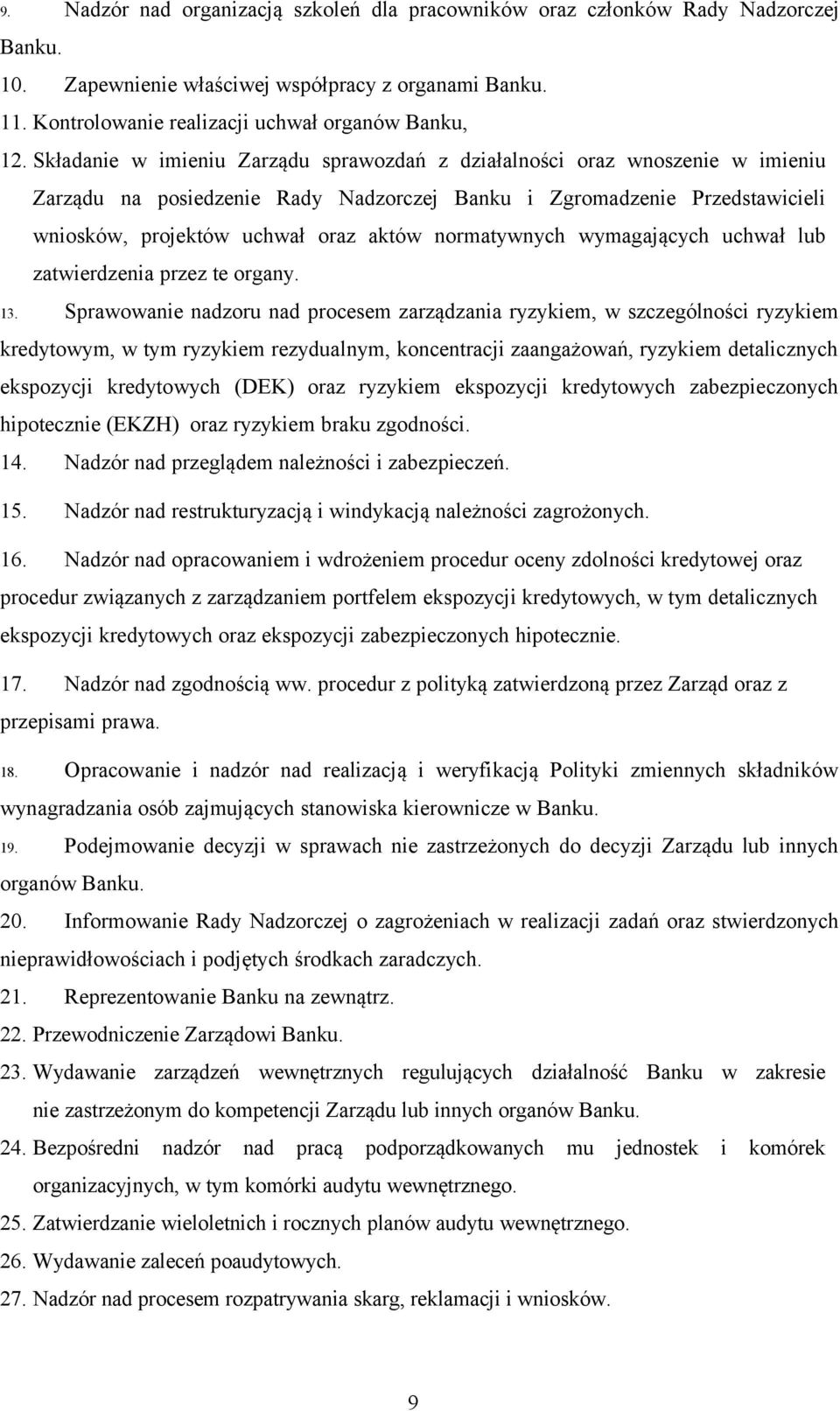 normatywnych wymagających uchwał lub zatwierdzenia przez te organy. 13.