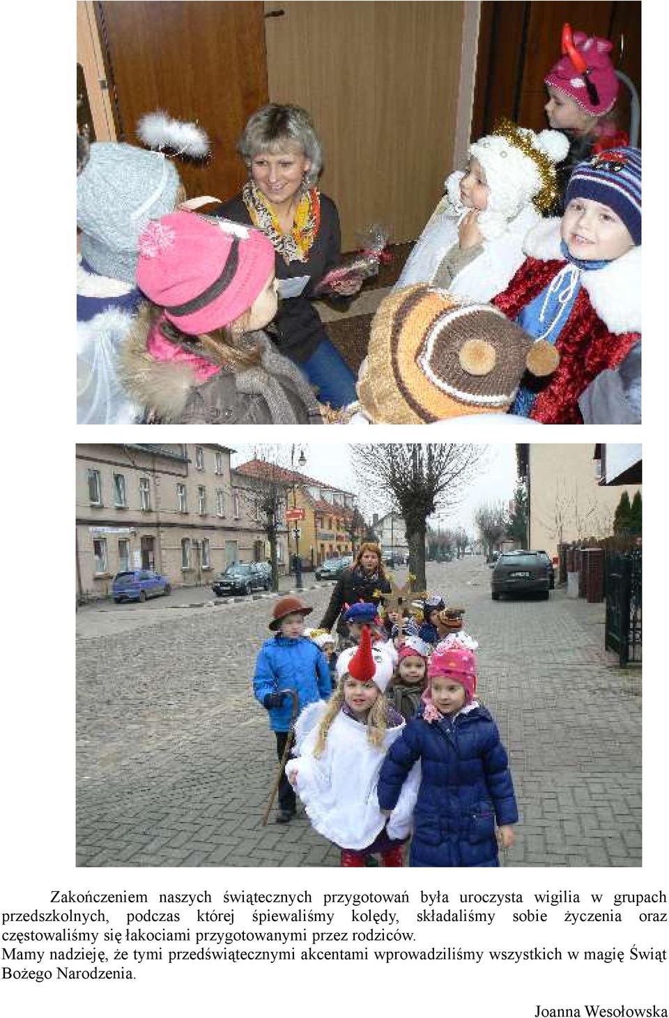 częstowaliśmy się łakociami przygotowanymi przez rodziców.