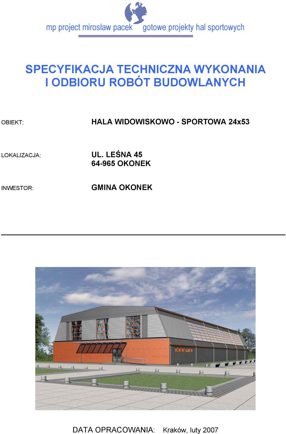 WIDOWISKOWO - SPORTOWA 24x53 LOKALIZACJA: UL.