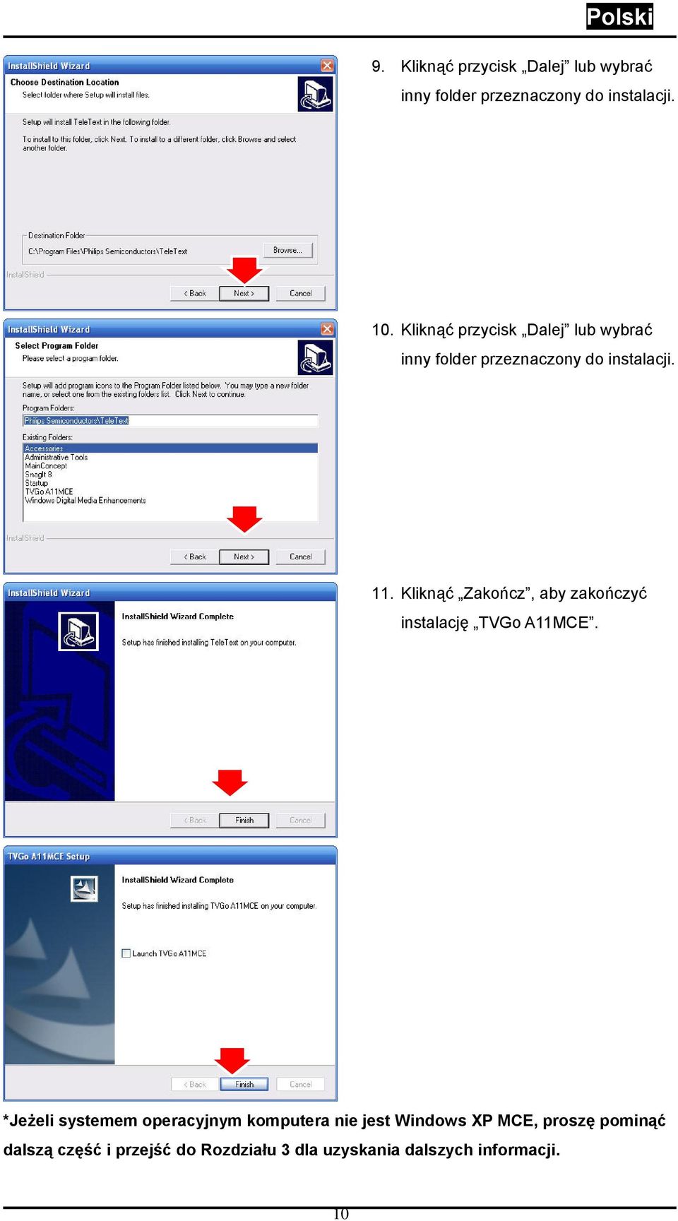 Kliknąć Zakończ, aby zakończyć instalację TVGo A11MCE.
