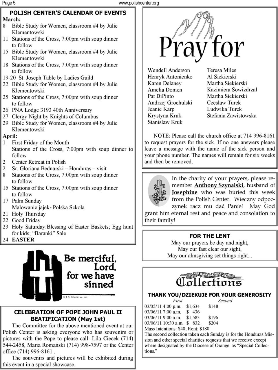 Joseph Table by Ladies Guild 22 Bible Study for Women, classroom #4 by Julie 25 Stations of the Cross, 7:00pm with soup dinner 26 PNA Lodge 3193 40th Anniversary 27 Clergy Night by Knights of