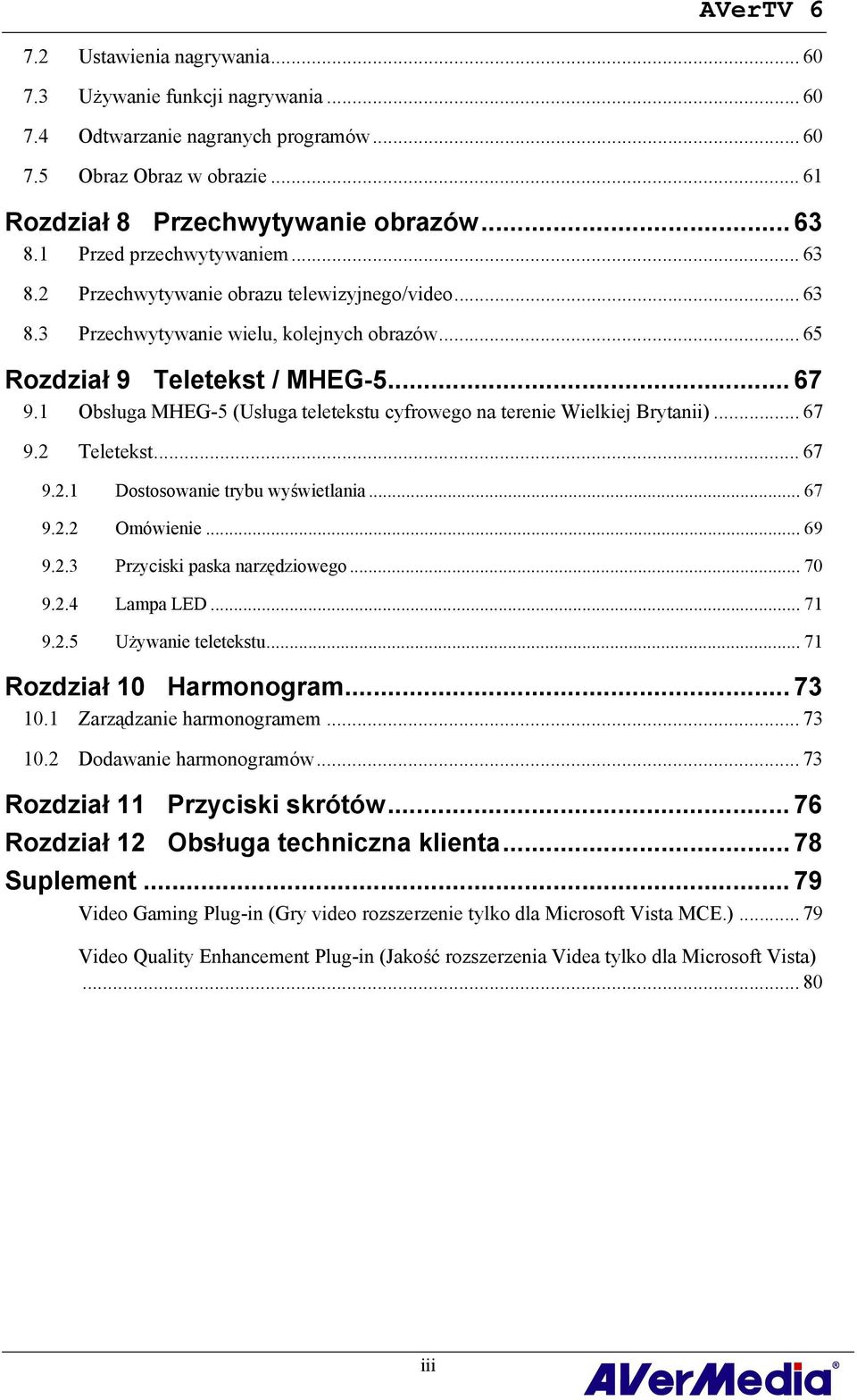 1 Obsługa MHEG-5 (Usługa teletekstu cyfrowego na terenie Wielkiej Brytanii)... 67 9.2 Teletekst... 67 9.2.1 Dostosowanie trybu wyświetlania... 67 9.2.2 Omówienie... 69 9.2.3 Przyciski paska narzędziowego.