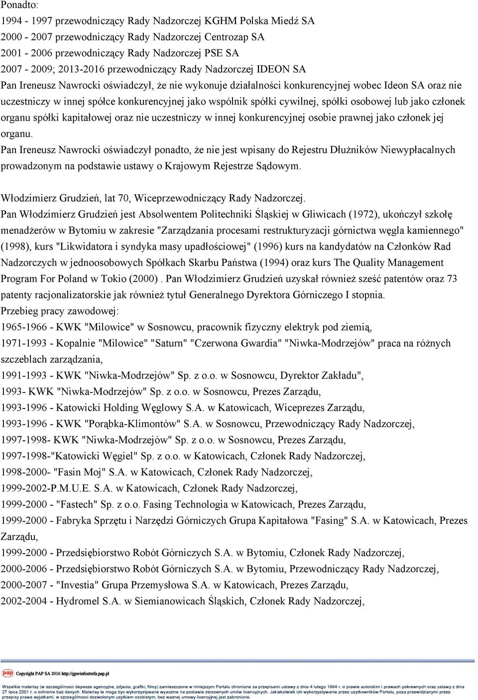 wpisany do Rejestru Dłużników Niewypłacalnych Włodzimierz Grudzień, lat 70, Wiceprzewodniczący Rady Nadzorczej.