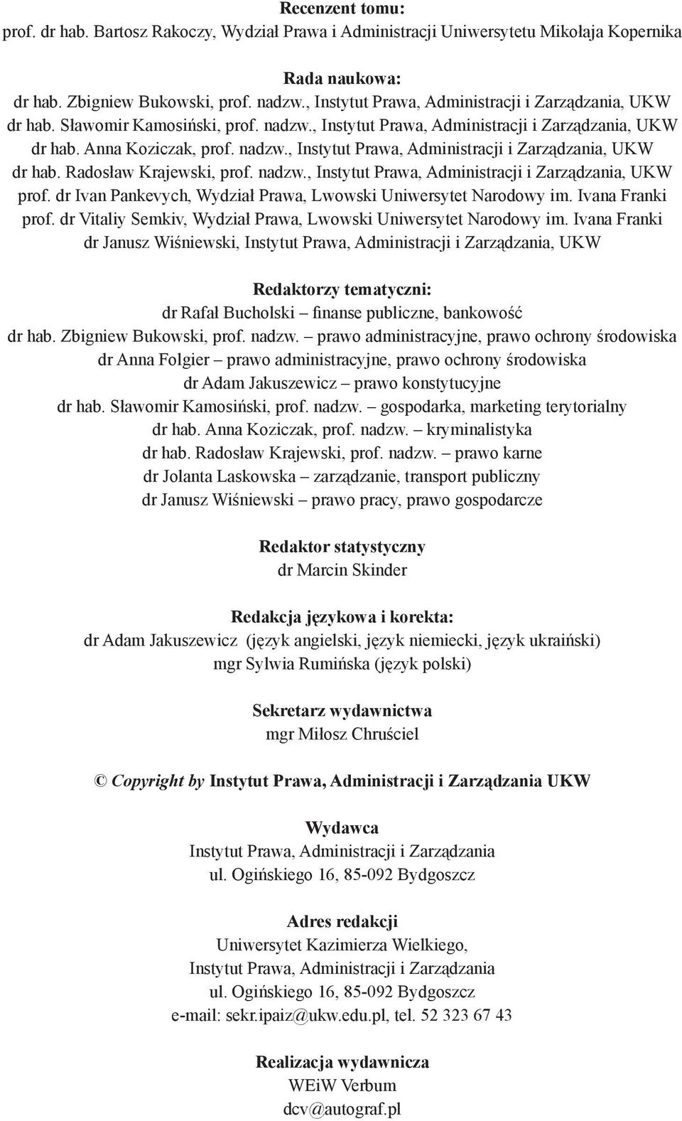 nadzw., Instytut Prawa, Administracji i Zarządzania, UKW prof. dr Ivan Pankevych, Wydział Prawa, Lwowski Uniwersytet Narodowy im. Ivana Franki prof.
