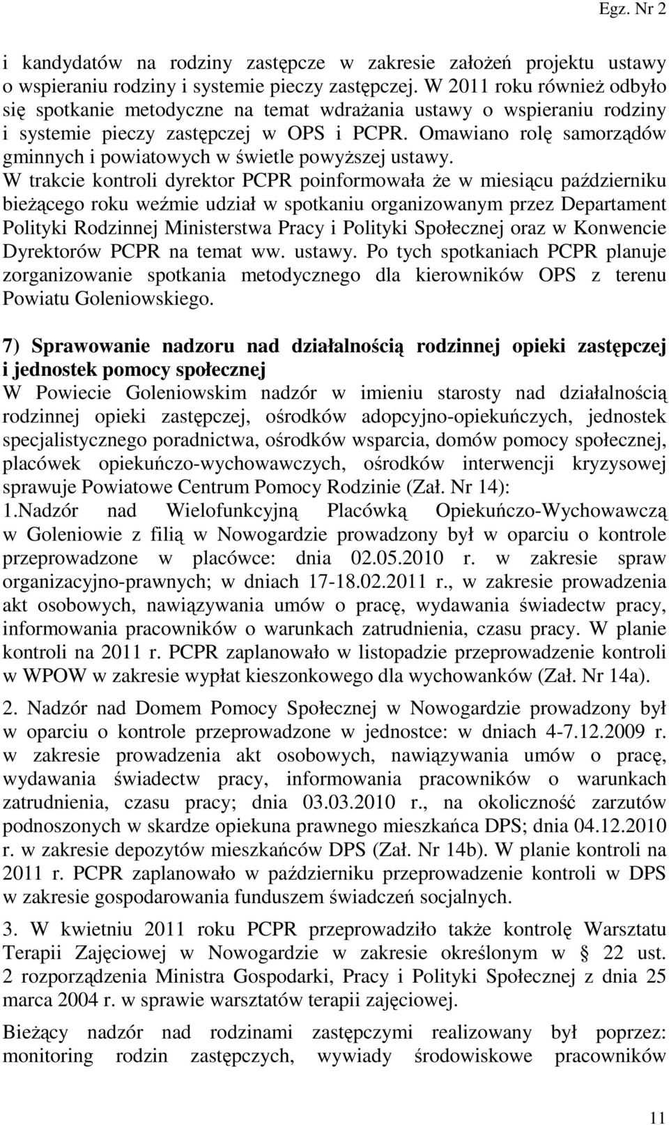 Omawiano rolę samorządów gminnych i powiatowych w świetle powyższej ustawy.