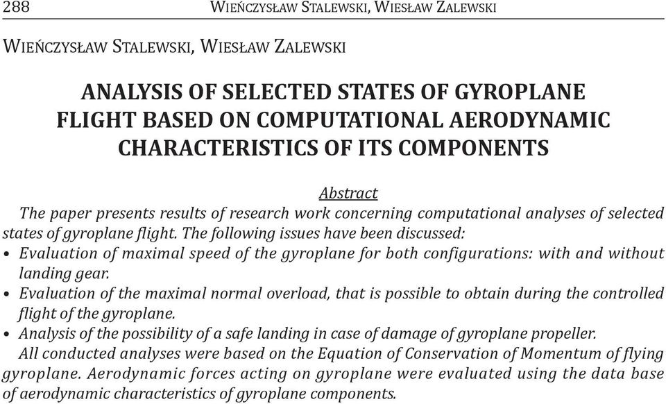 The following issues have been discussed: Evaluation of maximal speed of the gyroplane for both configurations: with and without landing gear.