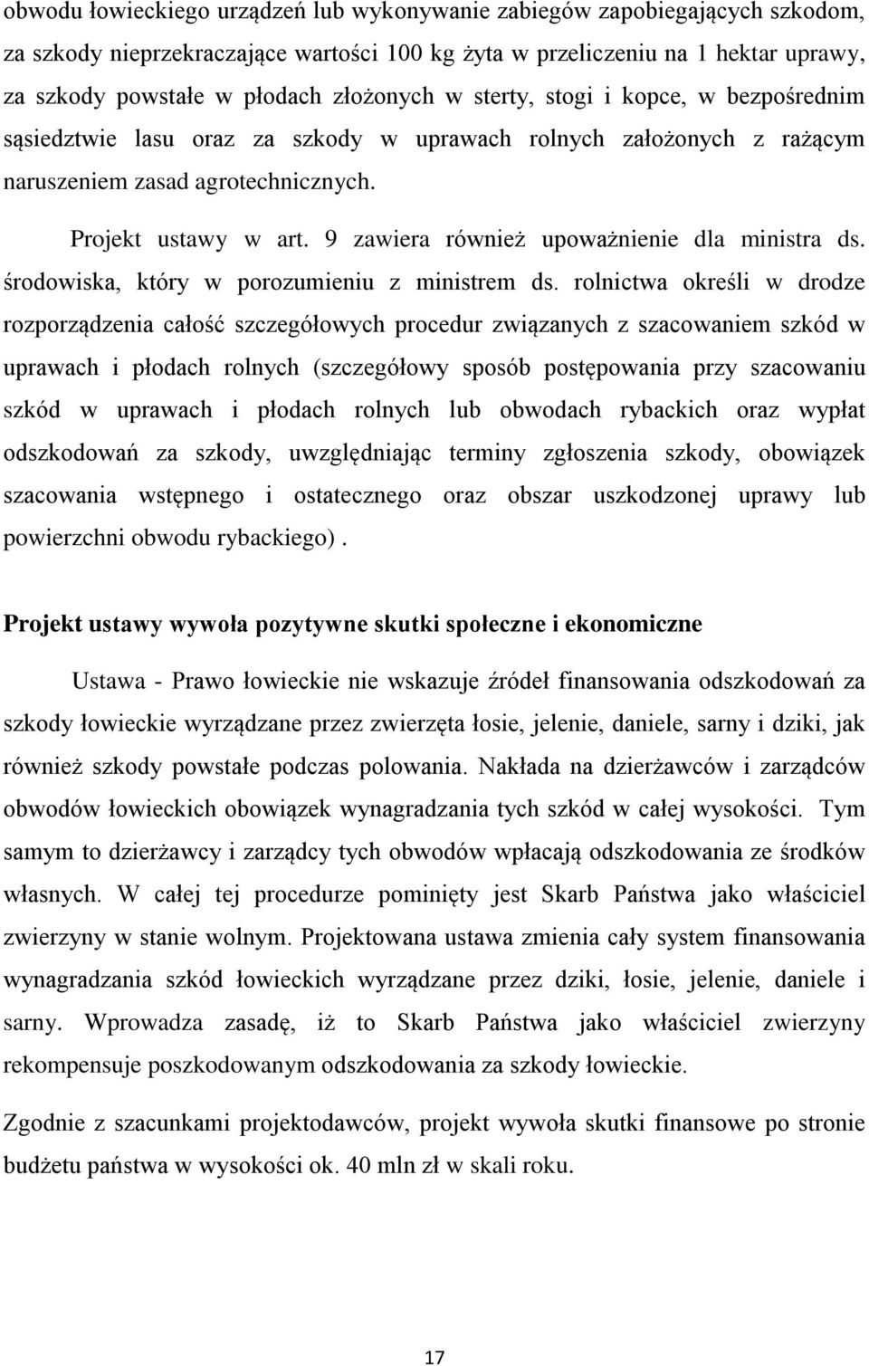 9 zawiera również upoważnienie dla ministra ds. środowiska, który w porozumieniu z ministrem ds.