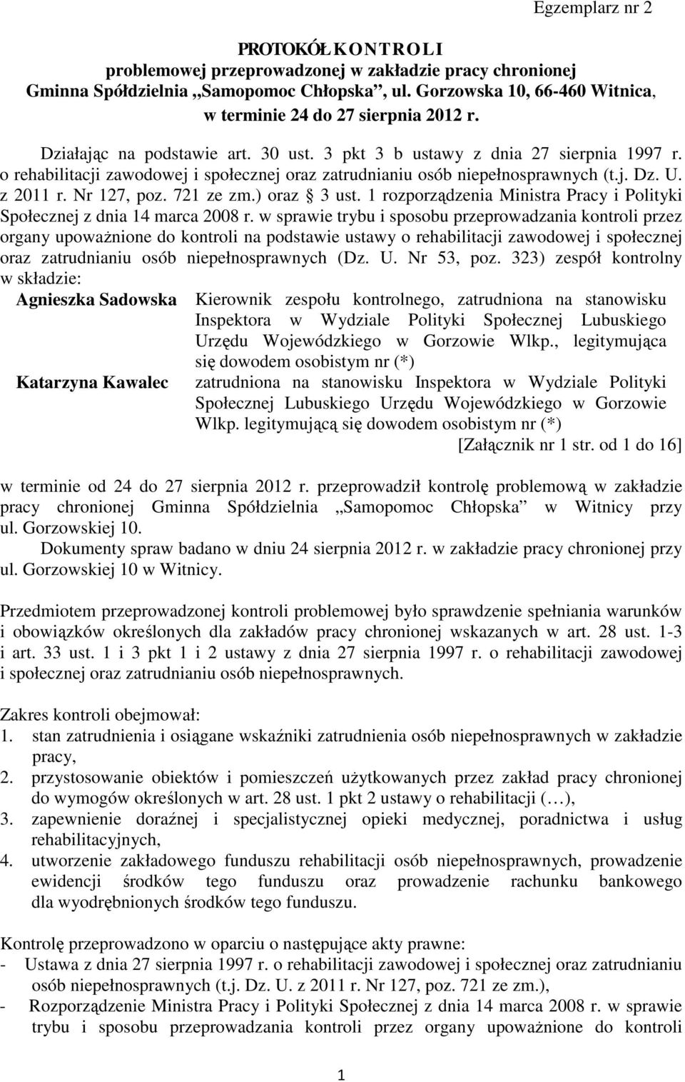 o rehabilitacji zawodowej i społecznej oraz zatrudnianiu osób niepełnosprawnych (t.j. Dz. U. z 2011 r. Nr 127, poz. 721 ze zm.) oraz 3 ust.