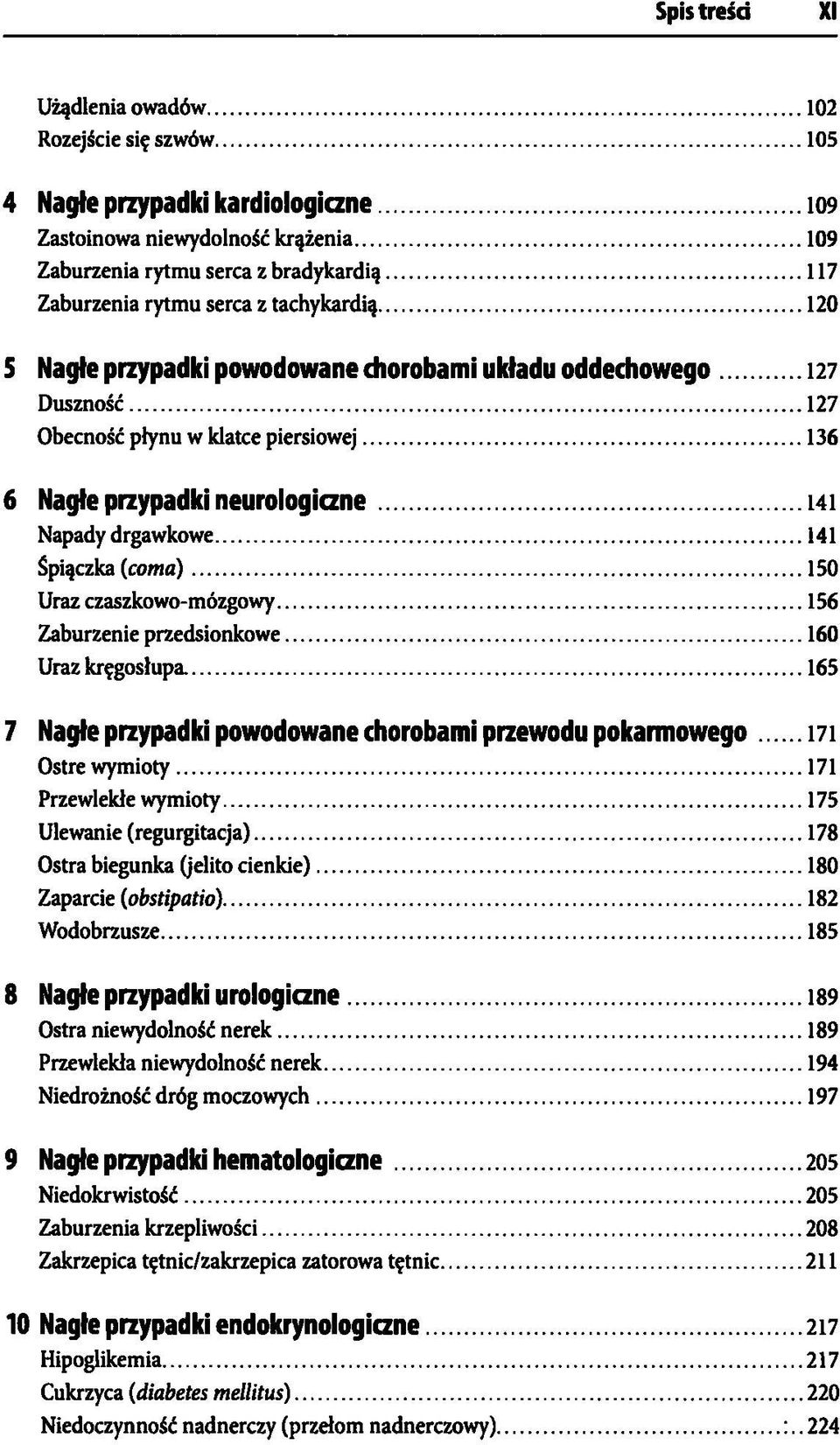 (coma) 150 Uraz czaszkowo-mózgowy 156 Zaburzenie przedsionkowe 160 Uraz kręgosłupa.