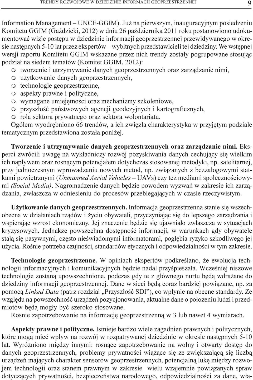 przewidywanego w okresie nastêpnych 5-10 lat przez ekspertów wybitnych przedstawicieli tej dziedziny.