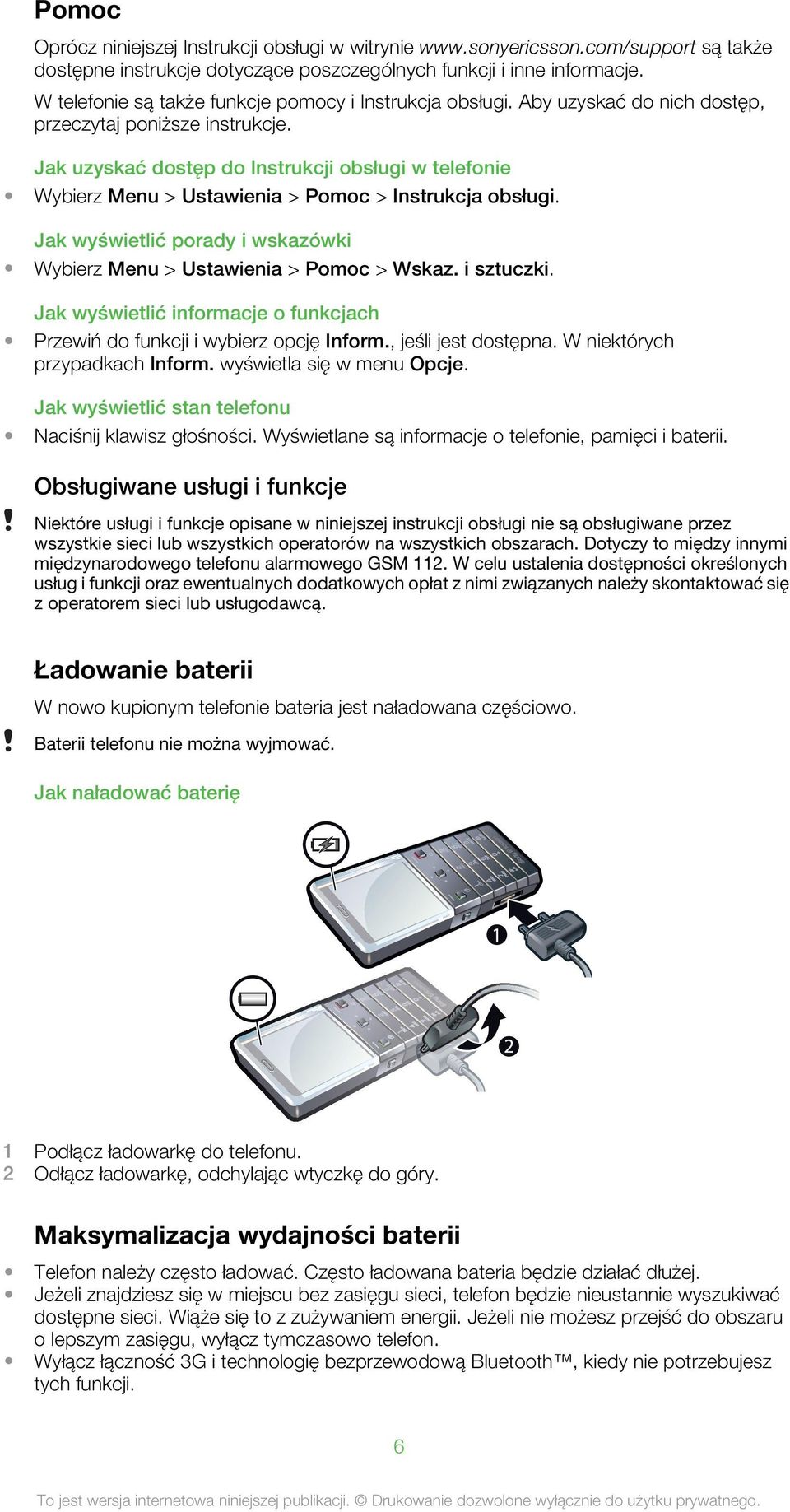 Jak uzyskać dostęp do Instrukcji obsługi w telefonie Wybierz Menu > Ustawienia > Pomoc > Instrukcja obsługi. Jak wyświetlić porady i wskazówki Wybierz Menu > Ustawienia > Pomoc > Wskaz. i sztuczki.