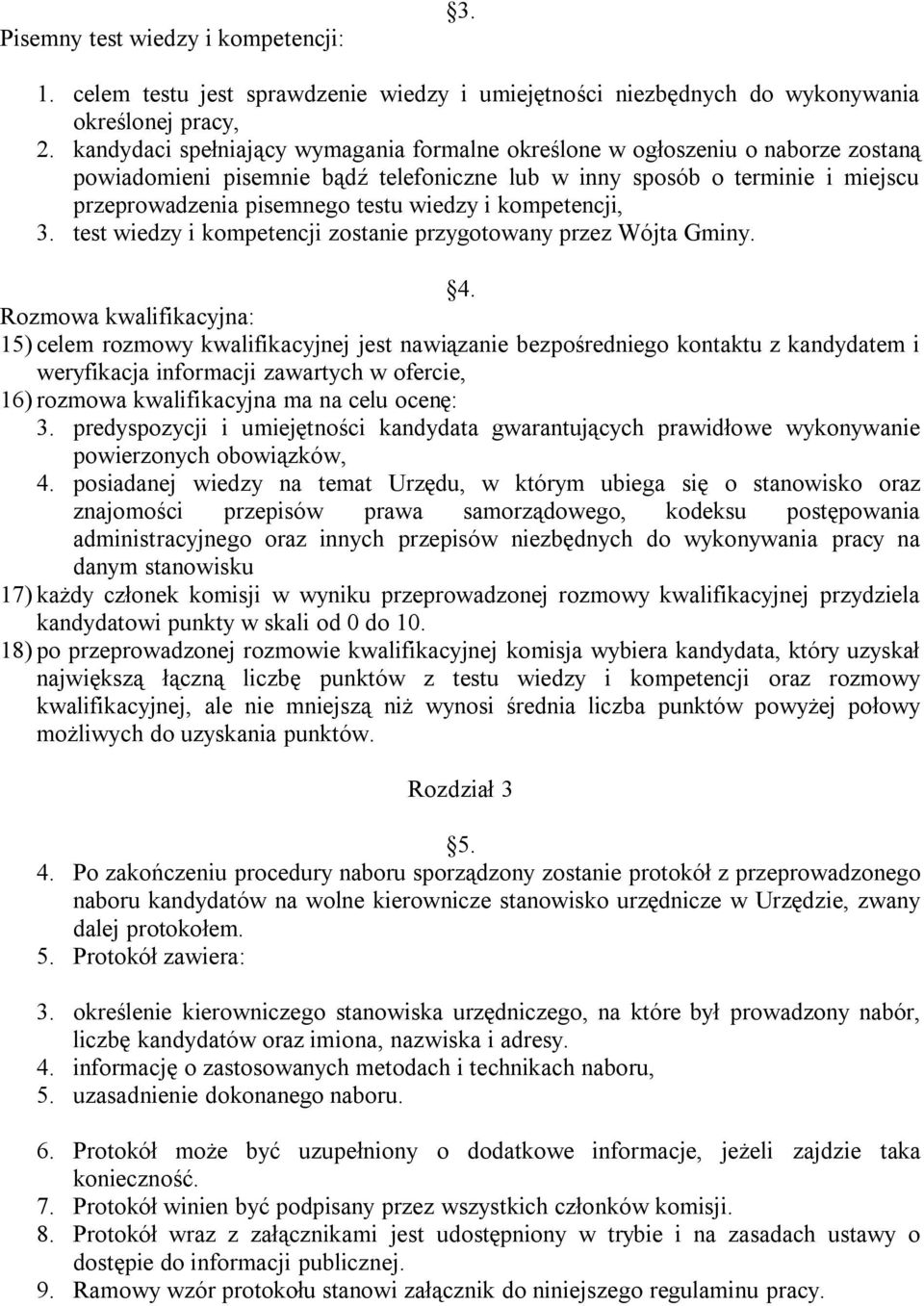 i kompetencji, 3. test wiedzy i kompetencji zostanie przygotowany przez Wójta Gminy. 4.