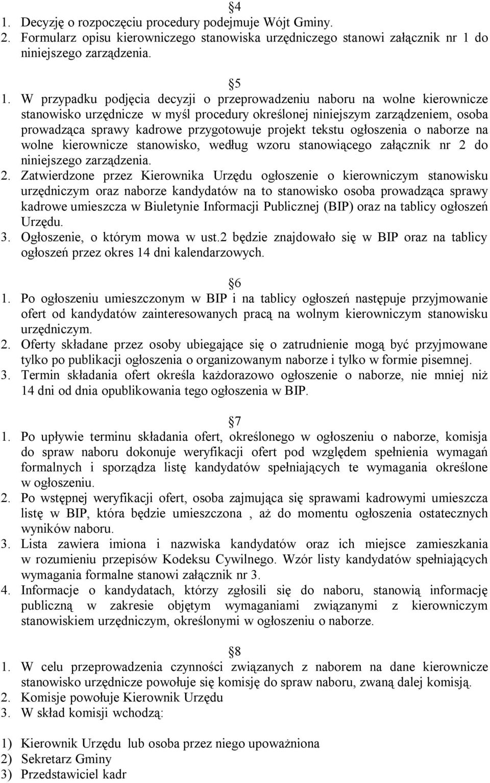 projekt tekstu ogłoszenia o naborze na wolne kierownicze stanowisko, według wzoru stanowiącego załącznik nr 2 