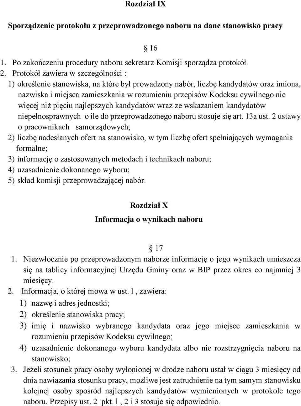 więcej niż pięciu najlepszych kandydatów wraz ze wskazaniem kandydatów niepełnosprawnych o ile do przeprowadzonego naboru stosuje się art. 13a ust.