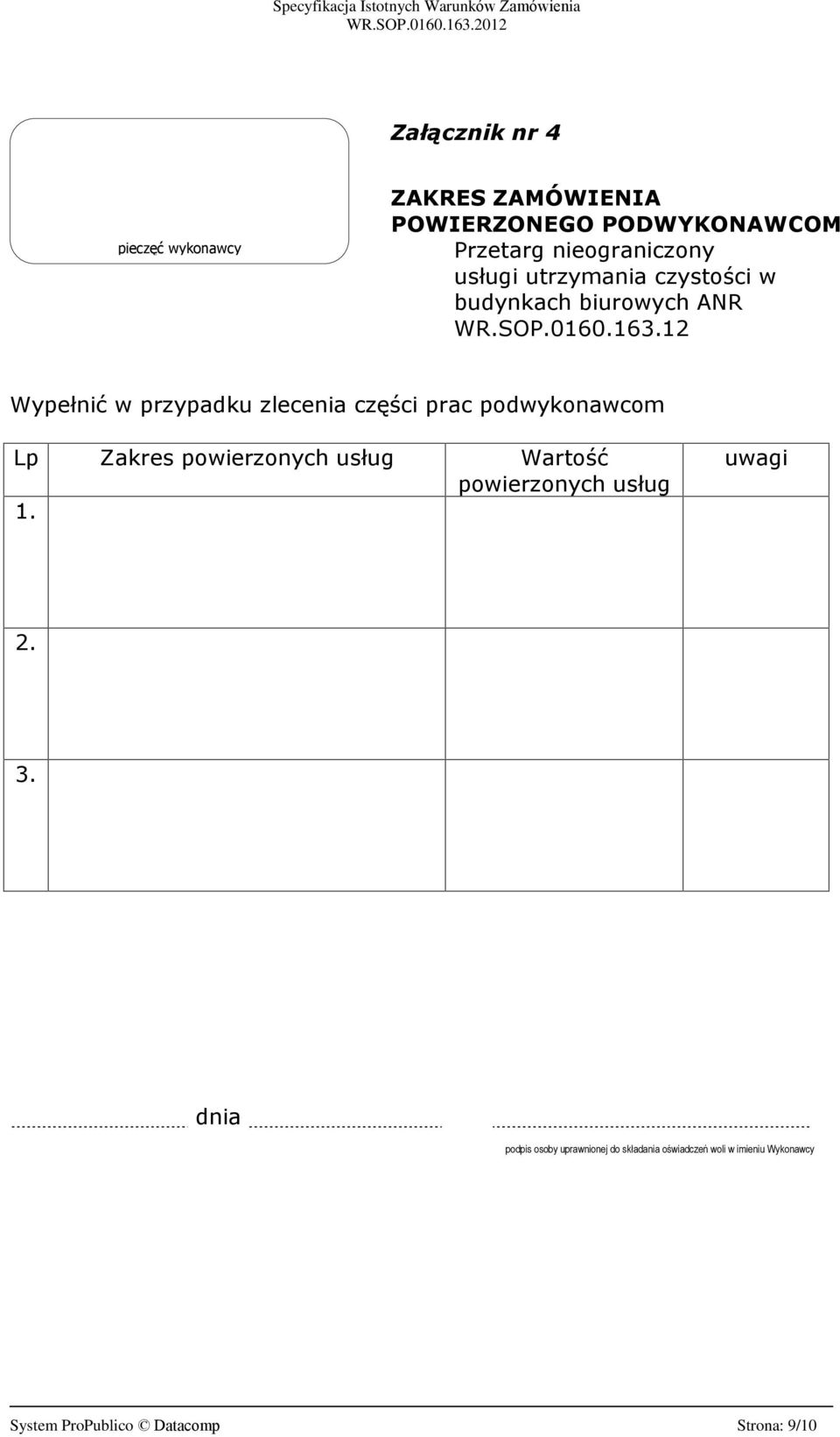 Wypeùniã w przypadku zlecenia czêœci prac podwykonawcom Lp Zakres