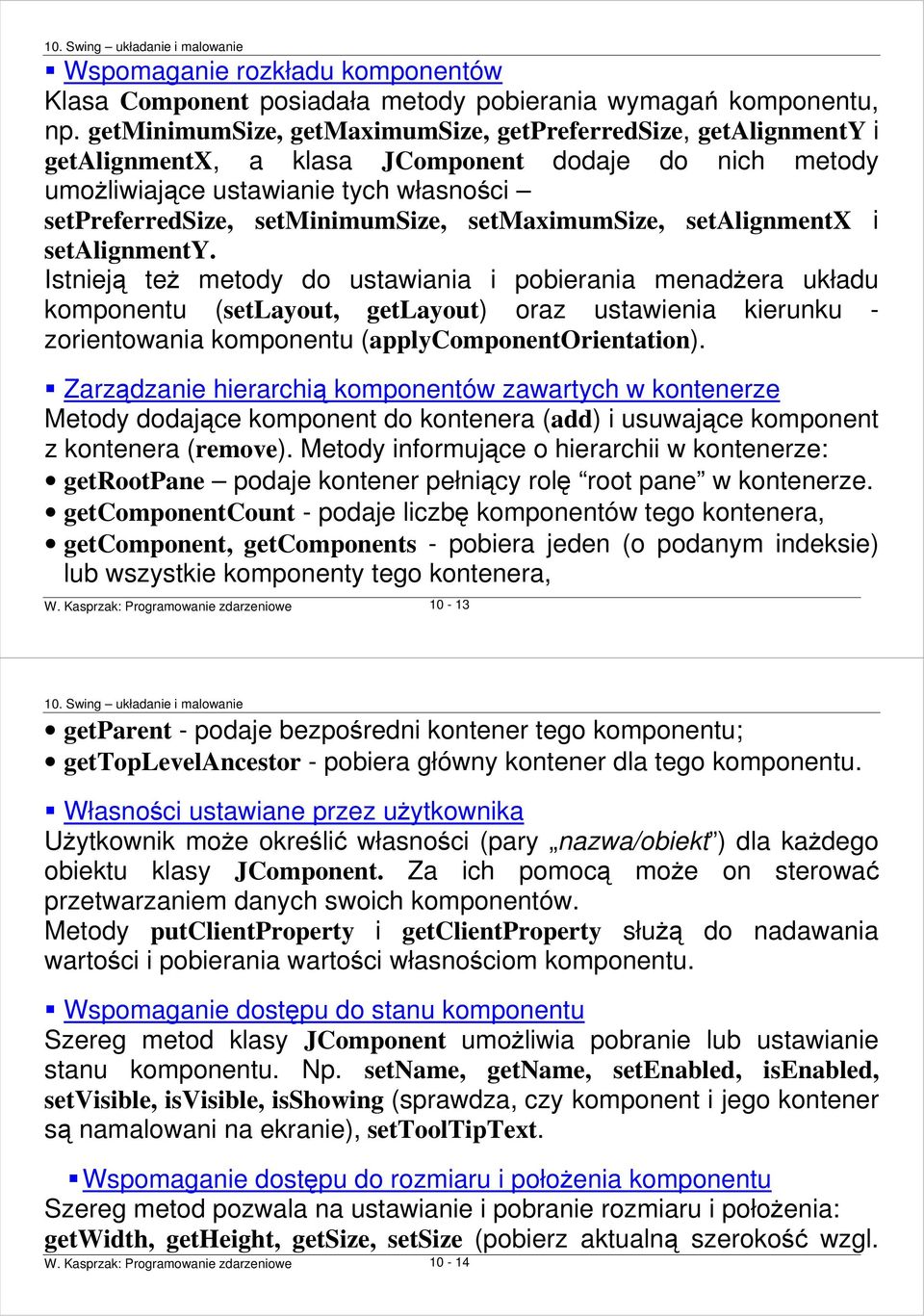 setmaximumsize, setalignmentx i setalignmenty.