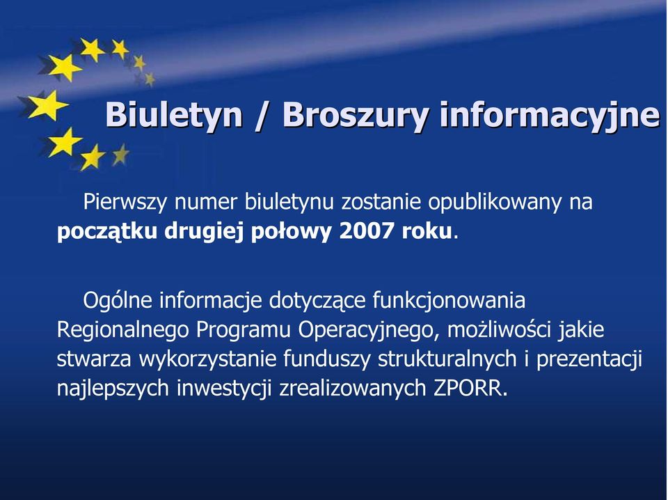 Ogólne informacje dotyczące funkcjonowania Regionalnego Programu Operacyjnego,