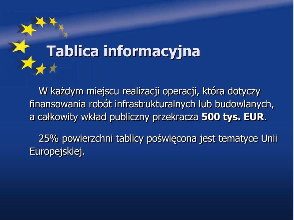 budowlanych, a całkowity wkład publiczny przekracza 500 tys.