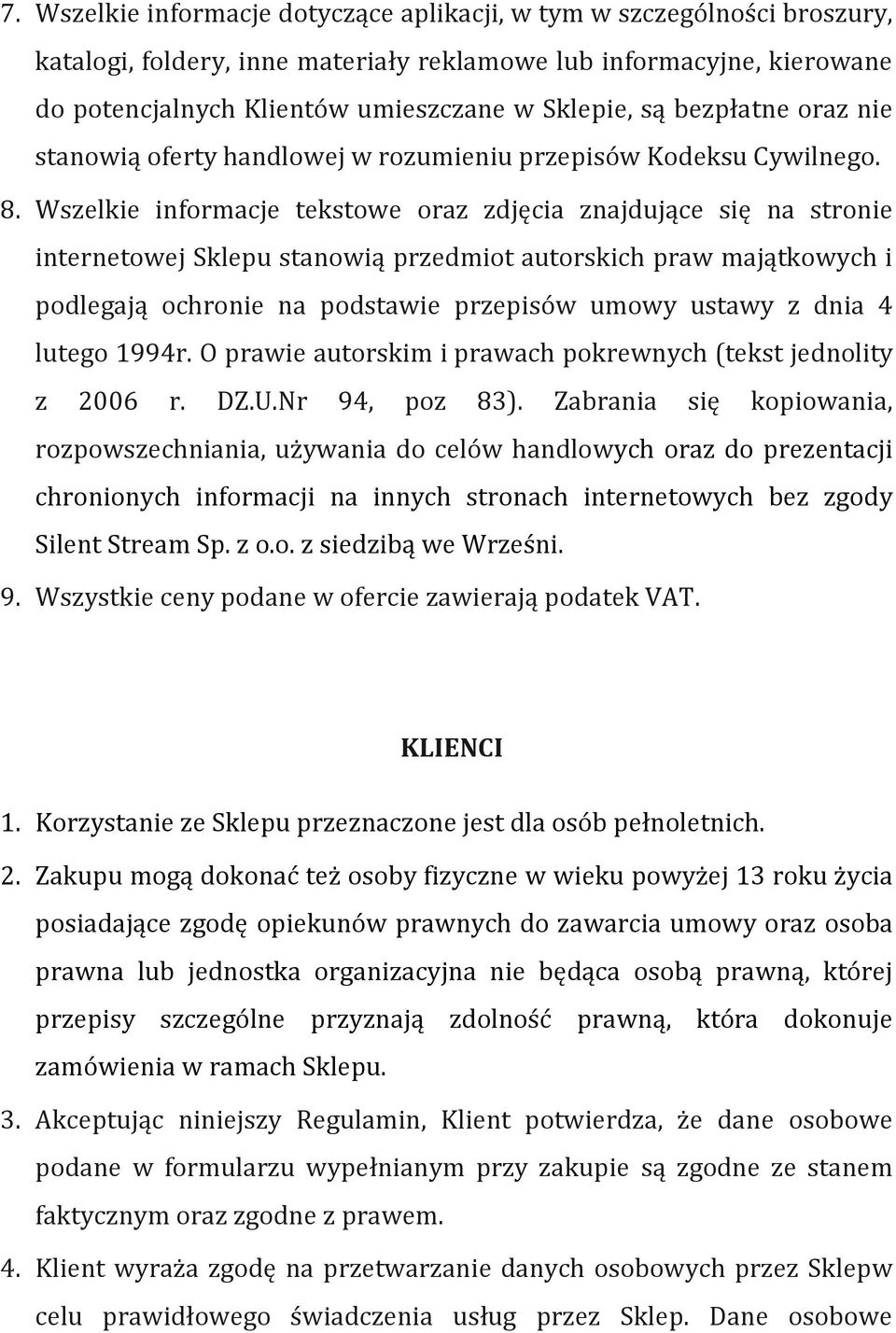 Wszelkie informacje tekstowe oraz zdjęcia znajdujące się na stronie internetowej Sklepu stanowią przedmiot autorskich praw majątkowych i podlegają ochronie na podstawie przepisów umowy ustawy z dnia