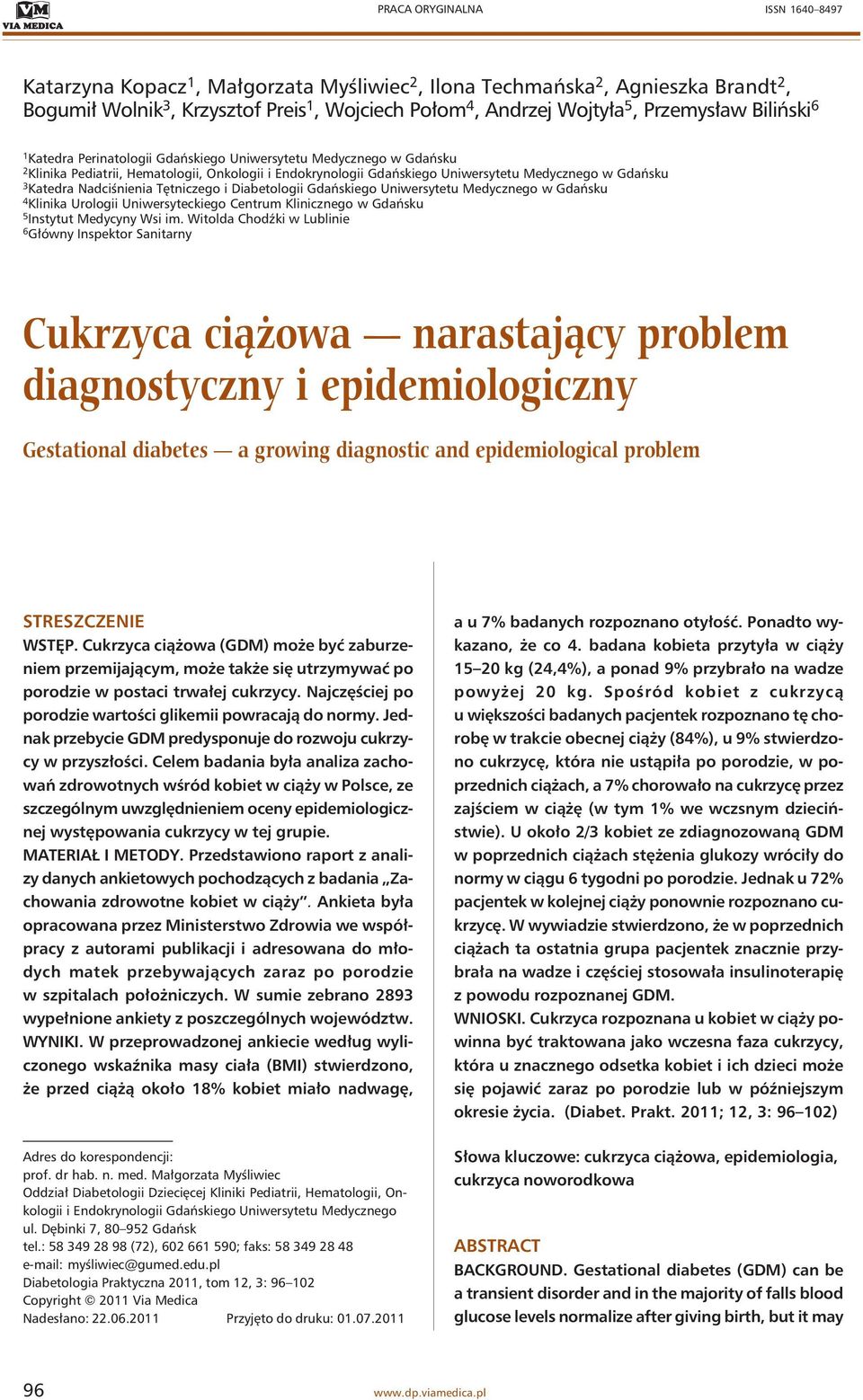 Katedra Nadciśnienia Tętniczego i Diabetologii Gdańskiego Uniwersytetu Medycznego w Gdańsku 4 Klinika Urologii Uniwersyteckiego Centrum Klinicznego w Gdańsku 5 Instytut Medycyny Wsi im.