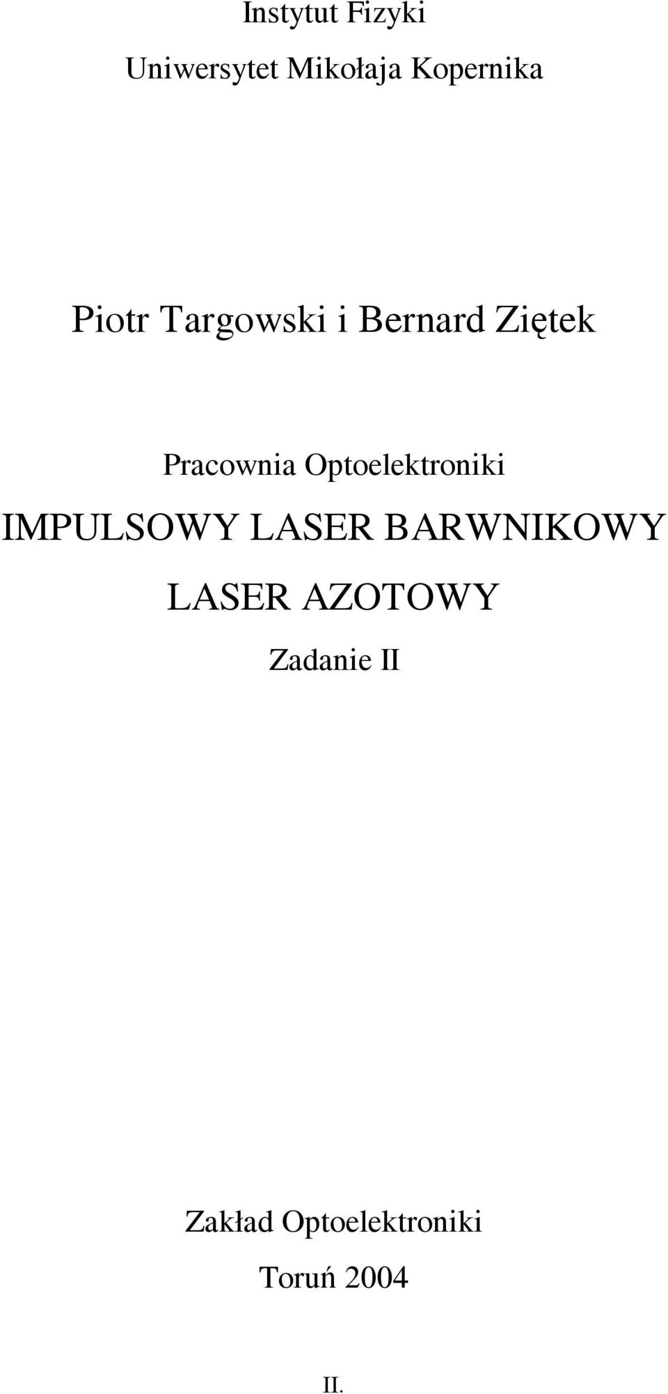 Optoelektroniki IMPULSOWY LASER BARWNIKOWY LASER