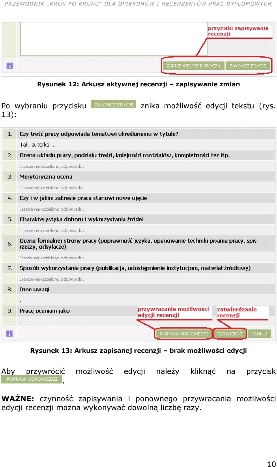 Rysunek 13: Arkusz zapisanej recenzji brak możliwości edycji Aby przywrócić możliwość