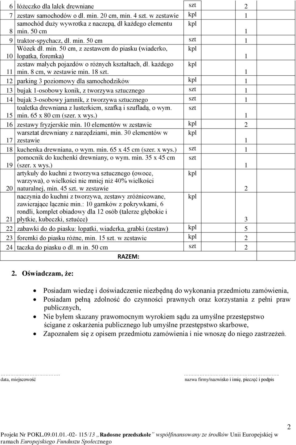 cm, w zestawie min. 8.