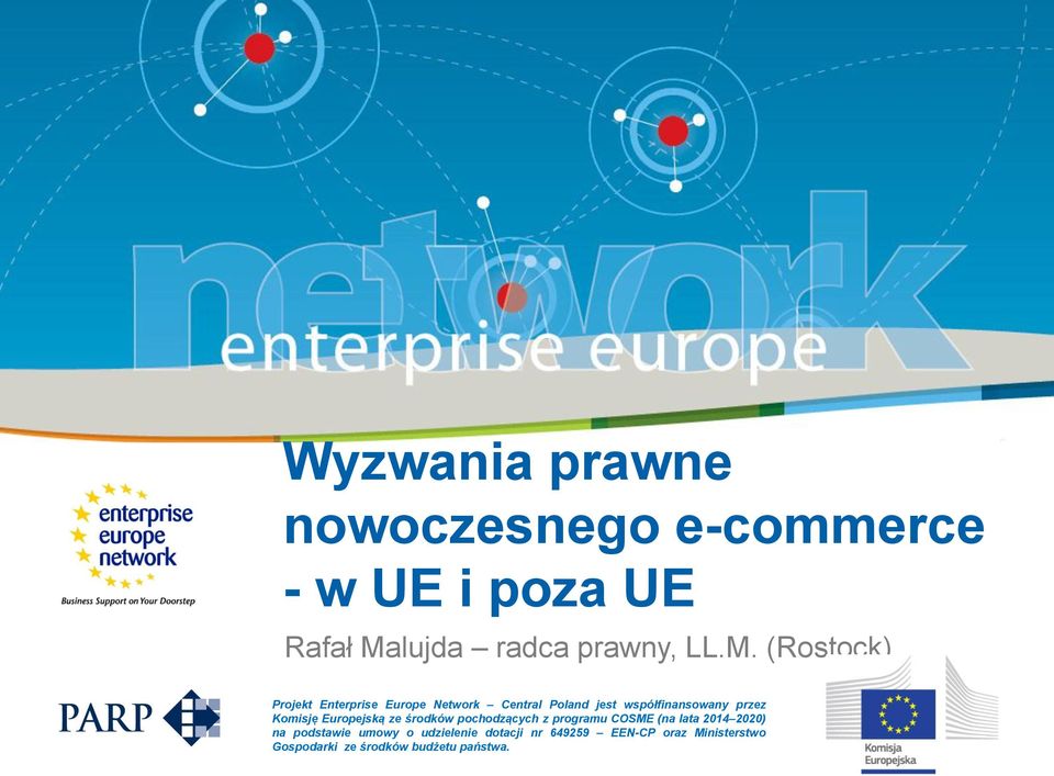 (Rostock) Projekt Enterprise Europe Network Central Poland jest współfinansowany przez