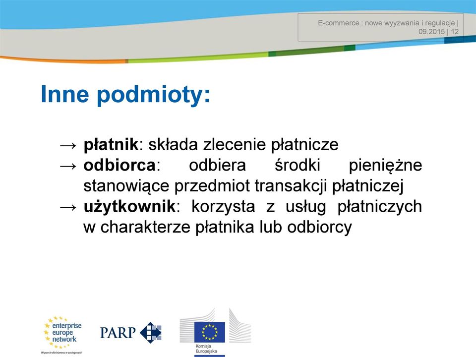 stanowiące przedmiot transakcji płatniczej