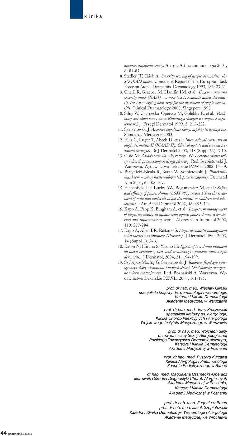 : Eczema area and severity index (EASI) a new tool to evaluate atopic dermatitis. In: An emerging new drug for the treatment of atopic dermatitis. Clinical Dermatology 2000, Singapore 1998. 10.