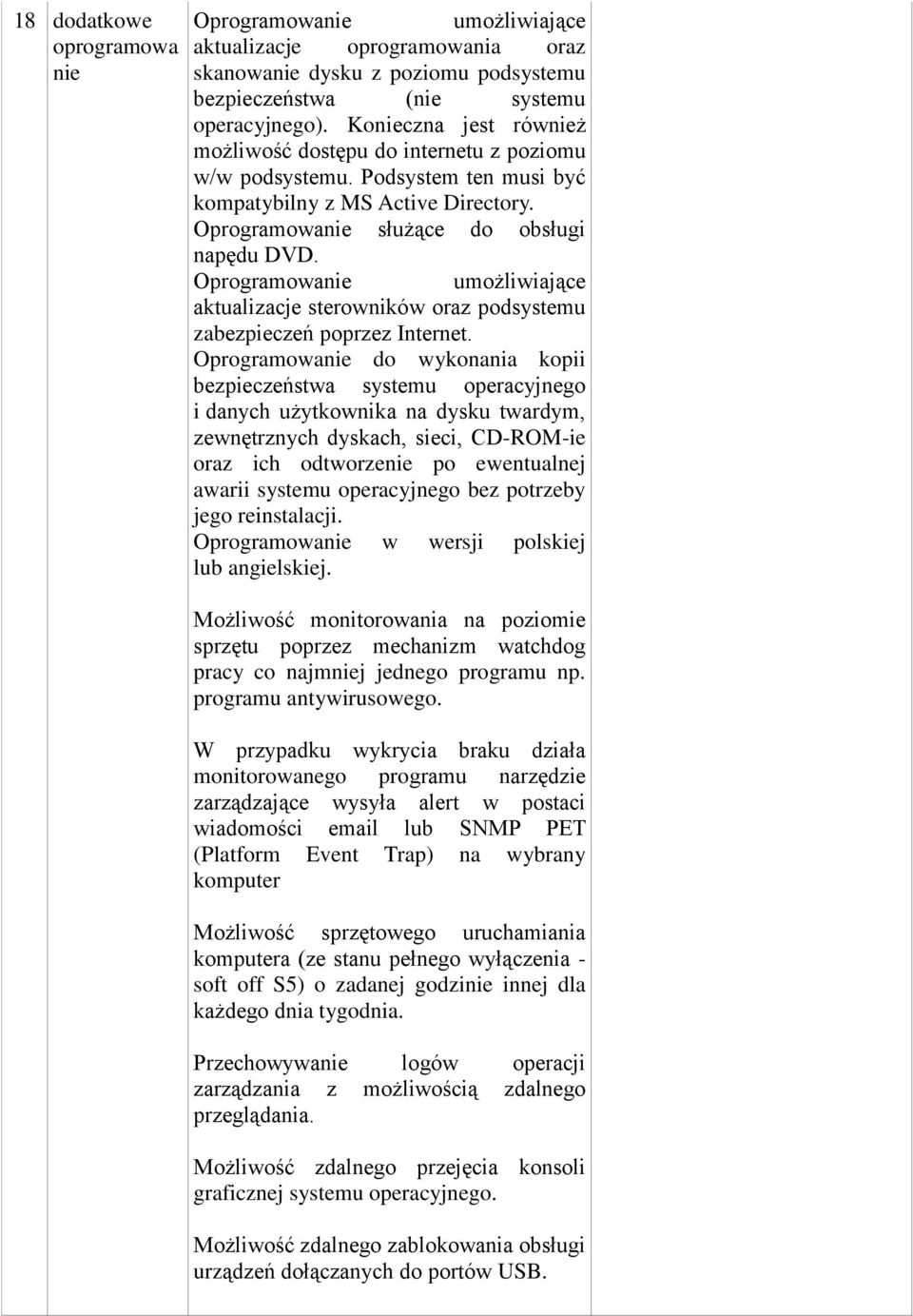 Oprogramowanie umożliwiające aktualizacje sterowników oraz podsystemu zabezpieczeń poprzez Internet.